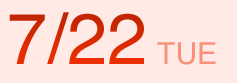 7/22 THU