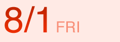 8/1 FRI